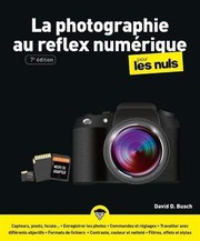 Cover of: La Photographie au Reflex numérique Pour les Nuls, 7e