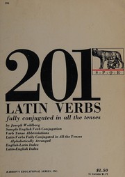 Cover of: Two Hundred and One Latin Verbs Fully Conjugated in All the Tenses (201 Verbs Series)