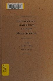 Cover of: The Lamb's war: Quaker essays to honor Hugh Barbour