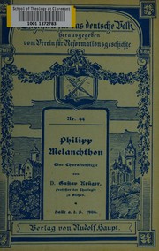 Cover of: Philipp Melanchthon: Eine charakterskizze