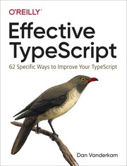 Effective TypeScript by Dan Vanderkam
