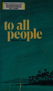 Cover of: To all people: a history of the Hawaii Conference of the United Church of Christ