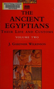 Cover of: Ancient Egyptians Their Life and Customs, Volume 2