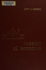 Cover of: Mission of sorrows by John L. Kessell