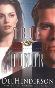 Cover of: True Honor by Dee Henderson