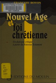 Cover of: Nouvel Age et foi chrétienne: un dialogue critique à partir du Nouveau Testament