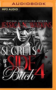 Cover of: Secrets of a Side Bitch 4 by Jessica N. Watkins, Nicole Small, Cary Hite