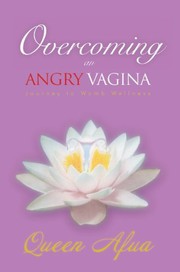 Cover of: Overcoming an Angry Vagina: Journey to Womb Wellness