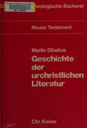 Cover of: Geschichte der urchristlichen Literatur: Neudruck der Erstausgabe von 1926 unter Berücksichtigung der Änderungen der englischen Übersetzung von 1936