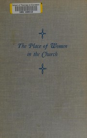 Cover of: The place of women in the church.