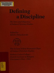 Cover of: Defining a discipline: the aims and objectives of Judeo-Christian studies : Papers presented at the First Bronstein Colloquium, November 7-8, 1983