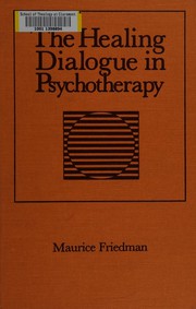 Cover of: The healing dialogue in psychotherapy