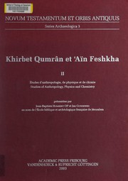 Cover of: The excavations of Khirbet Qumrân and Aïn Feshkha: synthesis of Roland de Vaux's field notes