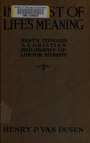Cover of: In quest of life's meaning: hints toward a Christian philosophy of life for students