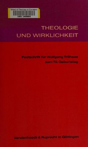 Cover of: Theologie und Wirklichkeit: Festschrift f. Wolfgang Trillhaas z. 70. Geburtstag