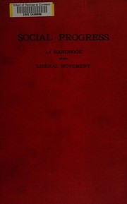 Cover of: Social progress: a handbook of the liberal movement.