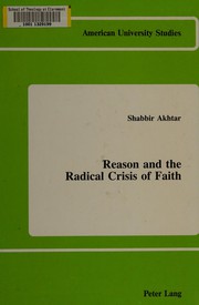 Cover of: Reason and the radical crisis of faith