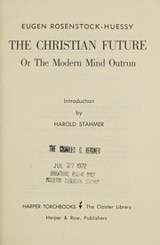 Cover of: The Christian future: or the modern mind outrun.