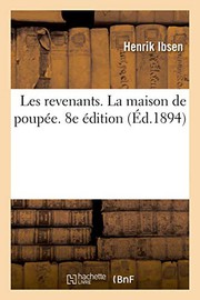 Cover of: Les revenants. La maison de poupée. 8e édition by Henrik Ibsen, Maurice Prozor, Édouard Rod