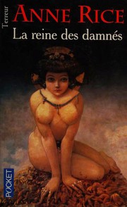 Cover of: La reine des damnes by Rice