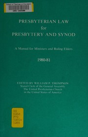 Cover of: Presbyterian law for presbytery and synod: a manual for ministers and ruling elders