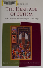 The heritage of Sufism by Leonard Lewisohn