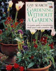 Gardening Without a Garden by Gay Search