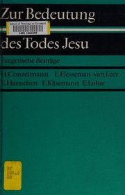 Cover of: Zur Bedeutung des Todes Jesu.: Exegetische Beiträge.