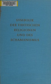 Cover of: Symbolik der tibetischen Religionen und des Schamanismus.