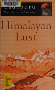 Himalayan lust by Vasudev, Jaggi Sadhguru