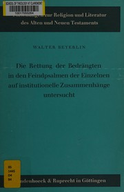 Cover of: Die Rettung der Bedrängten in den Feindpsalmen der Einzelnen auf institutionelle Zusammenhänge untersucht.