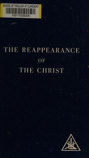 The reappearance of the Christ by Alice A. Bailey