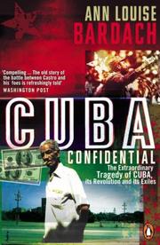 Cuba Confidential by Ann Louise Bardach