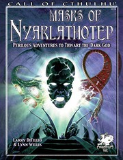 Masks of Nyarlathotep by Larry Ditillio, Lynn Willis