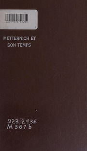 Metternich et son temps by Guillaume de Bertier de Sauvigny
