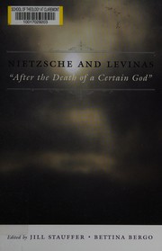 Cover of: Nietzsche and Lévinas by edited by Jill Stauffer and Bettina Bergo.