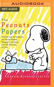 Cover of: The Peanuts Papers: Writers and Cartoonists on Charlie Brown, Snoopy & the Gang, and the Meaning of Life