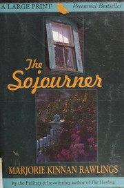 Cover of: The sojourner by Marjorie Kinnan Rawlings