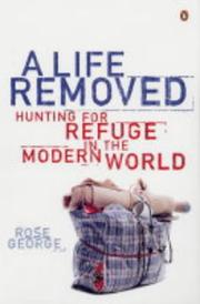 Cover of: A life removed: hunting for refuge in the modern world