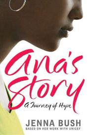 Ana's Story by Jenna Bush