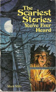 Cover of: The Scariest Stories You've Ever Heard 1: The Scariest Stories You've Ever Heard