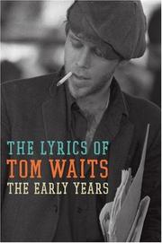 Cover of: The Early Years: The Lyrics of Tom Waits 1971-1983