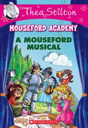Cover of: Thea Stilton Mouseford Academy: A Mouseford Musical