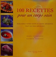 Cover of: 100 recettes pour un corps sain by Hazel Courteney