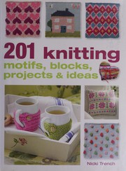 Cover of: 201 knitting motifs, blocks, projects and ideas