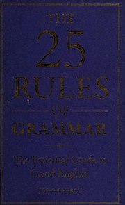 Cover of: 25 Rules of Grammar: The Essential Guide to Good English