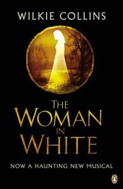 Cover of: The Woman in White (musical tie-in) (Penguin Summer Classics) by Wilkie Collins, Trevor Nunn