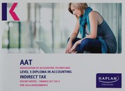 Cover of: AAT: Association of Accounting Technicians, 2013-14 : Indirect tax (Finance Act 2013), for 2014 assessments