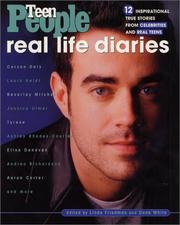 Cover of: Teen People: Real Life Diaries: Inspiring True Stories from Celebrities and Real Teens (Teen People)