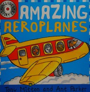 Cover of: Amazing aeroplanes by Tony Mitton